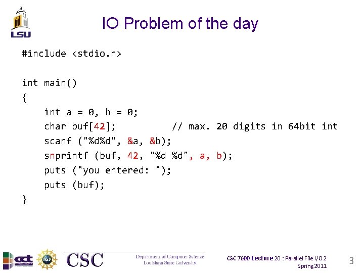 IO Problem of the day #include <stdio. h> int main() { int a =