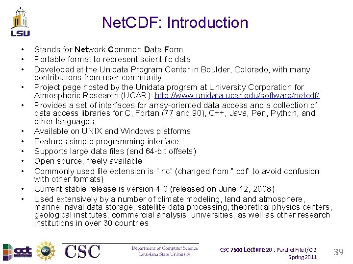 Net. CDF: Introduction • • • Stands for Network Common Data Form Portable format