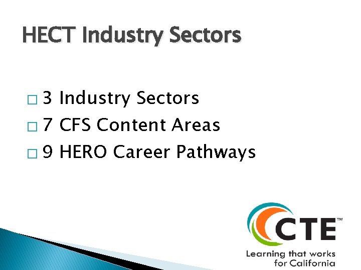HECT Industry Sectors � 3 Industry Sectors � 7 CFS Content Areas � 9