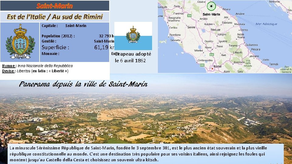 Saint-Marin Est de l’Italie / Au sud de Rimini Capitale : Saint-Marin Population (2012)