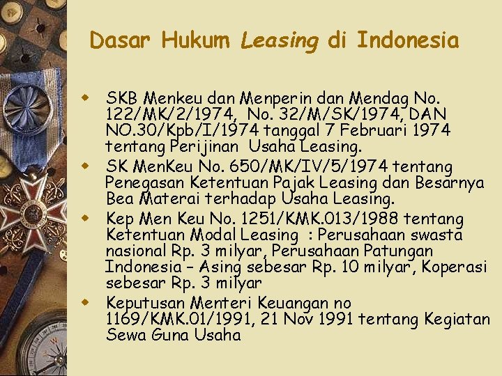 Dasar Hukum Leasing di Indonesia w SKB Menkeu dan Menperin dan Mendag No. 122/MK/2/1974,