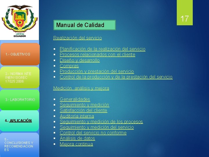 Manual de Calidad Realización del servicio 1. - OBJETIVOS 2. - NORMA NTE INEN