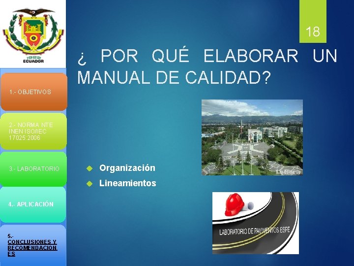 18 ¿ POR QUÉ ELABORAR UN MANUAL DE CALIDAD? 1. - OBJETIVOS 2. -