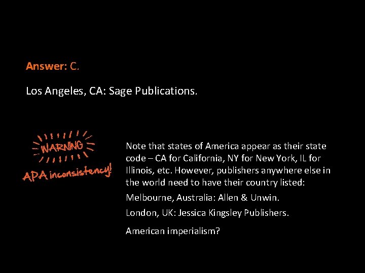 Answer: C. Los Angeles, CA: Sage Publications. Note that states of America appear as Answer: C. Los Angeles, CA: Sage Publications. Note that states of America appear as