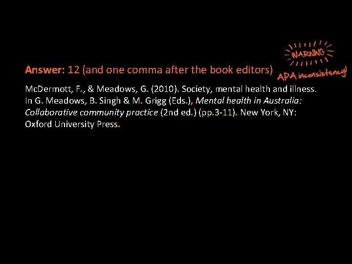 Answer: 12 (and one comma after the book editors) Mc. Dermott, F. , & Answer: 12 (and one comma after the book editors) Mc. Dermott, F. , &