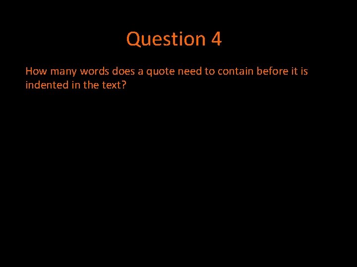 Question 4 How many words does a quote need to contain before it is Question 4 How many words does a quote need to contain before it is