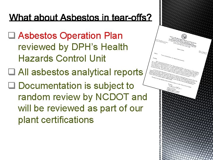 q Asbestos Operation Plan reviewed by DPH’s Health Hazards Control Unit q All asbestos
