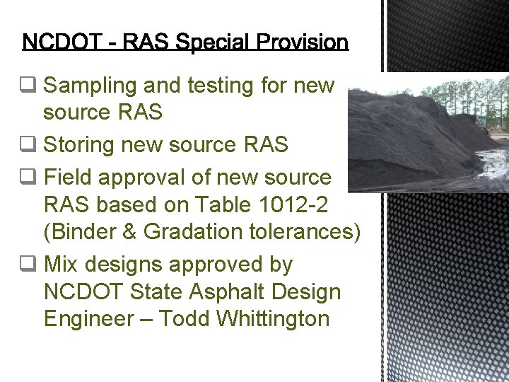 q Sampling and testing for new source RAS q Storing new source RAS q