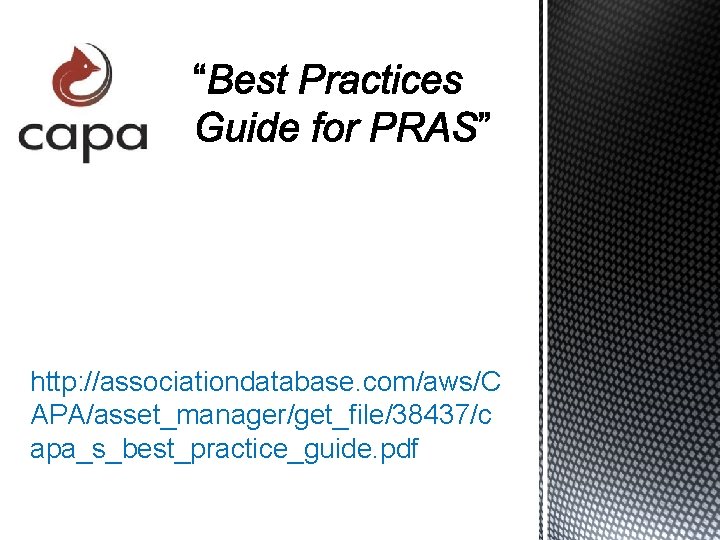 http: //associationdatabase. com/aws/C APA/asset_manager/get_file/38437/c apa_s_best_practice_guide. pdf 