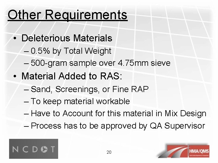 Other Requirements • Deleterious Materials – 0. 5% by Total Weight – 500 -gram