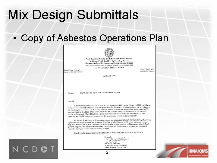 Mix Design Submittals • Copy of Asbestos Operations Plan 21 
