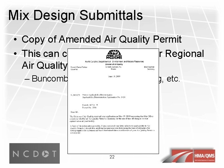 Mix Design Submittals • Copy of Amended Air Quality Permit • This can come