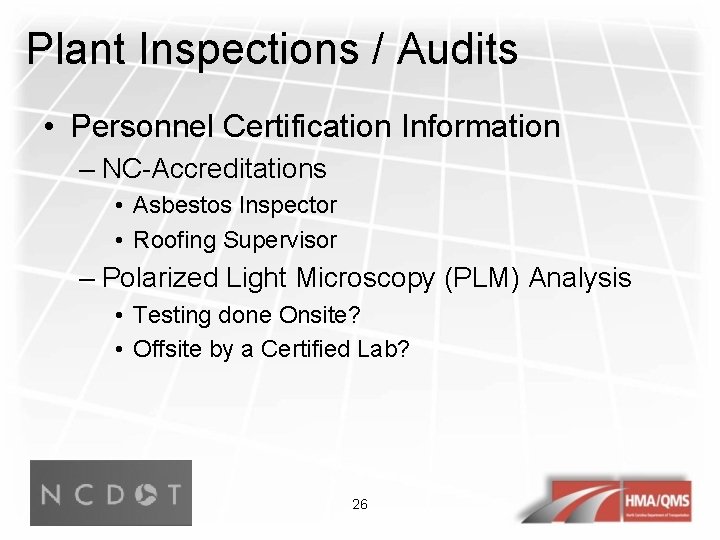 Plant Inspections / Audits • Personnel Certification Information – NC-Accreditations • Asbestos Inspector •
