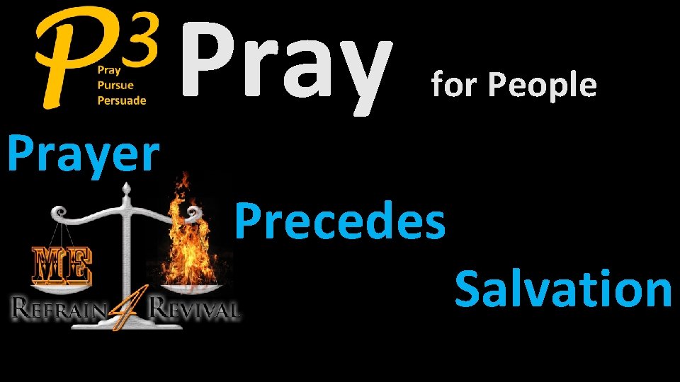 Prayer Pray for People Precedes Salvation 