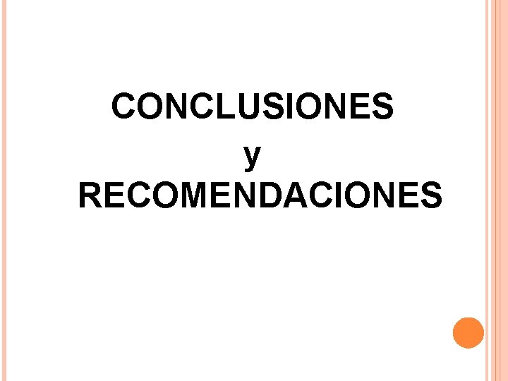 CONCLUSIONES y RECOMENDACIONES 