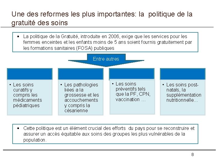 Une des reformes les plus importantes: la politique de la gratuité des soins §