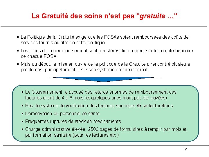 La Gratuité des soins n’est pas "gratuite …" § La Politique de la Gratuité