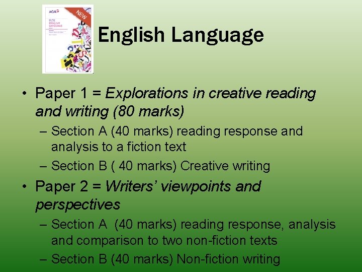 English Language • Paper 1 = Explorations in creative reading and writing (80 marks)