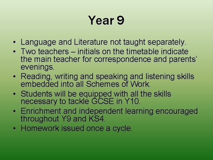 Year 9 • Language and Literature not taught separately. • Two teachers – initials