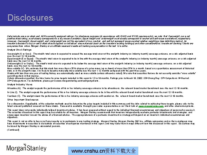 Disclosures Data include common stock and ADRs currently assigned ratings. For disclosure purposes (in