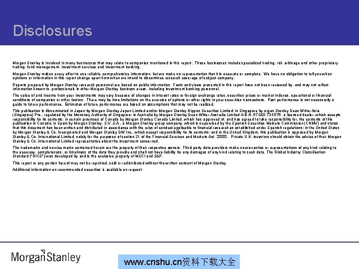 Disclosures Morgan Stanley is involved in many businesses that may relate to companies mentioned
