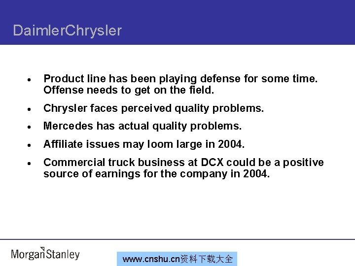 Daimler. Chrysler · Product line has been playing defense for some time. Offense needs