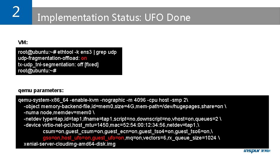 2 Implementation Status: UFO Done VM: root@ubuntu: ~# ethtool -k ens 3 | grep