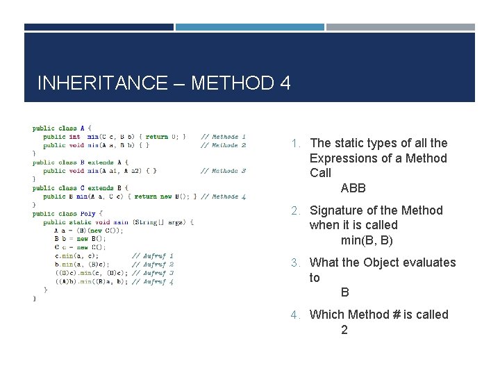 INHERITANCE – METHOD 4 1. The static types of all the Expressions of a