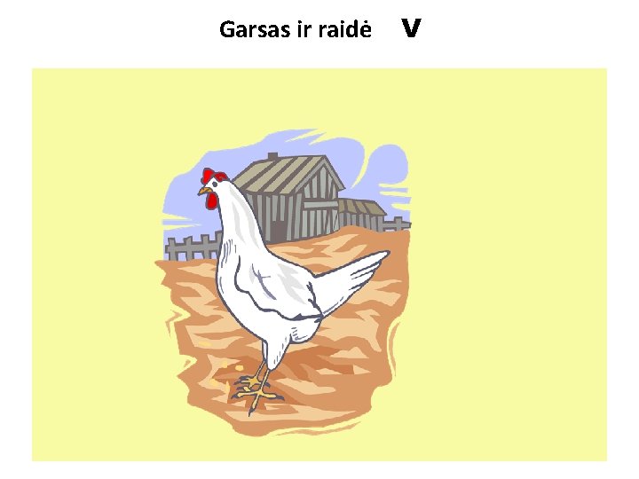 Garsas ir raidė V 