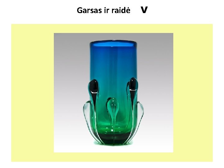 Garsas ir raidė V 