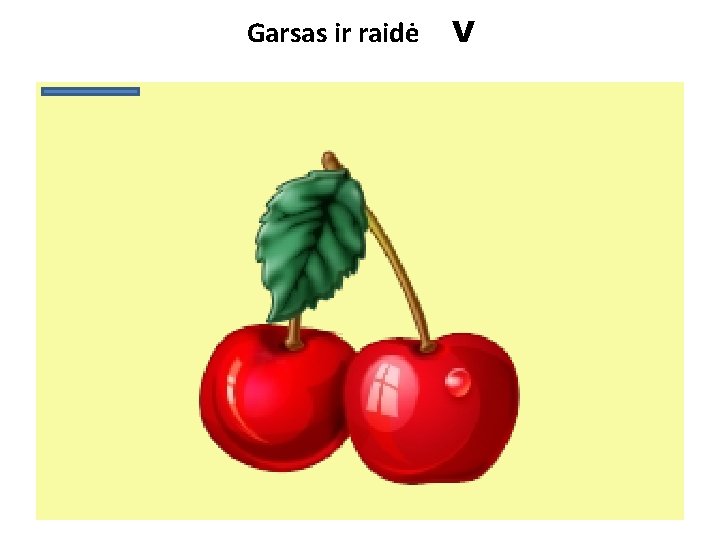 Garsas ir raidė V 