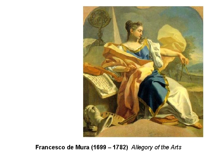 Francesco de Mura (1699 – 1782) Allegory of the Arts 