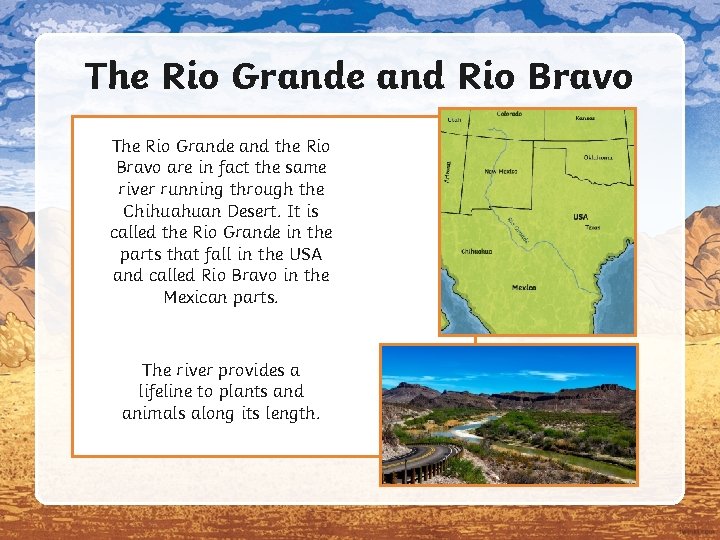 The Rio Grande and Rio Bravo The Rio Grande and the Rio Bravo are