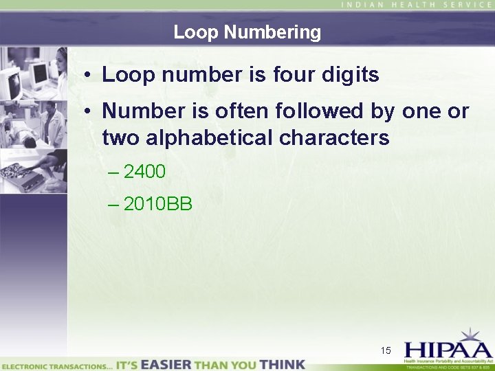 Loop Numbering • Loop number is four digits • Number is often followed by