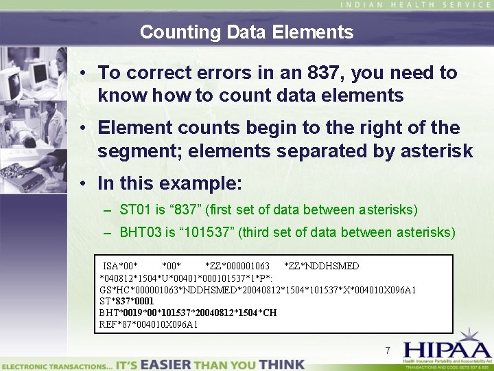 Counting Data Elements • To correct errors in an 837, you need to know