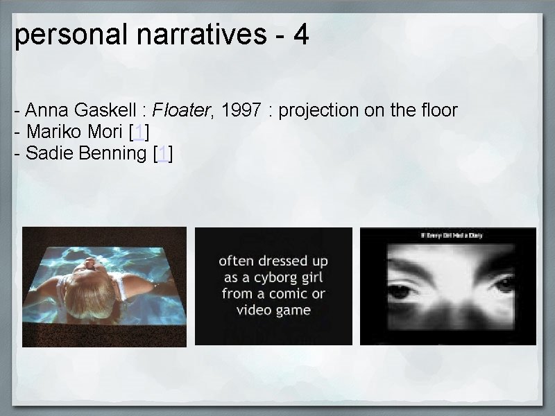 personal narratives - 4 - Anna Gaskell : Floater, 1997 : projection on the