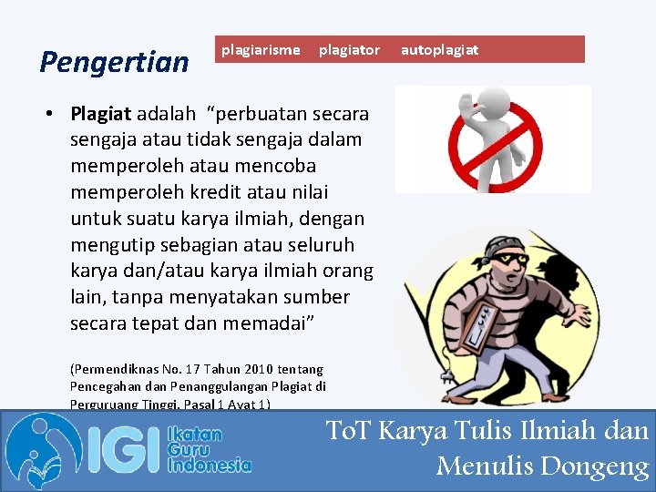 Pengertian plagiarisme plagiator autoplagiat • Plagiat adalah “perbuatan secara sengaja atau tidak sengaja dalam Pengertian plagiarisme plagiator autoplagiat • Plagiat adalah “perbuatan secara sengaja atau tidak sengaja dalam