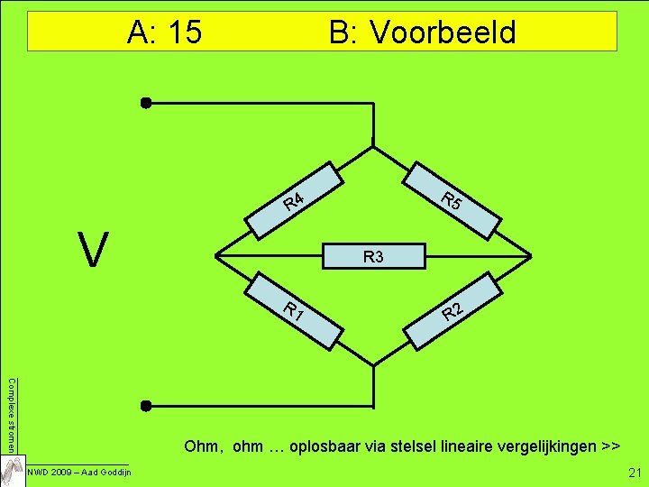 A: 15 B: Voorbeeld R 5 R 4 V R 3 R 1 R