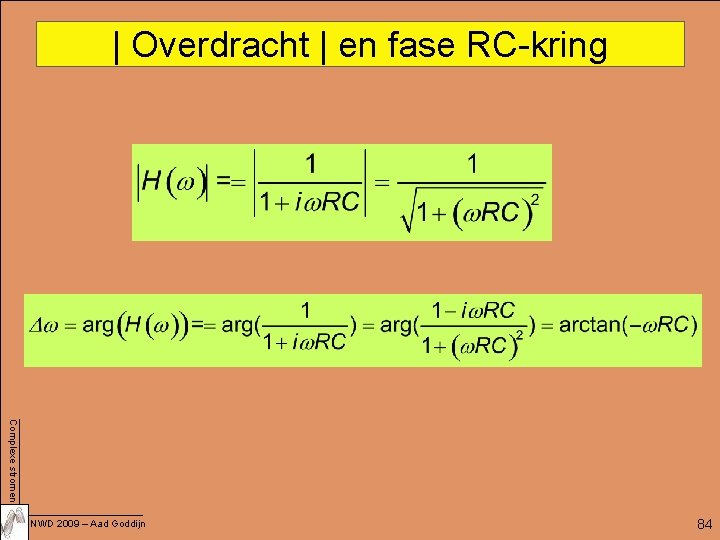 | Overdracht | en fase RC-kring Complexe stromen NWD 2009 – Aad Goddijn 84