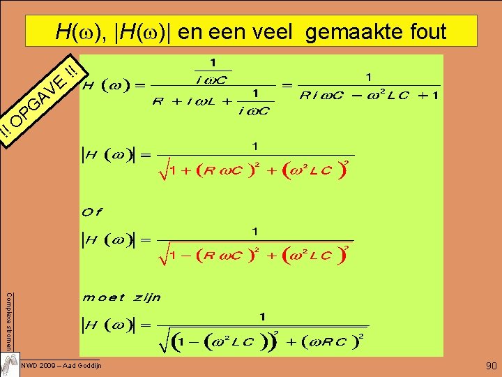 H( ), |H( )| en een veel gemaakte fout !! PG E V A