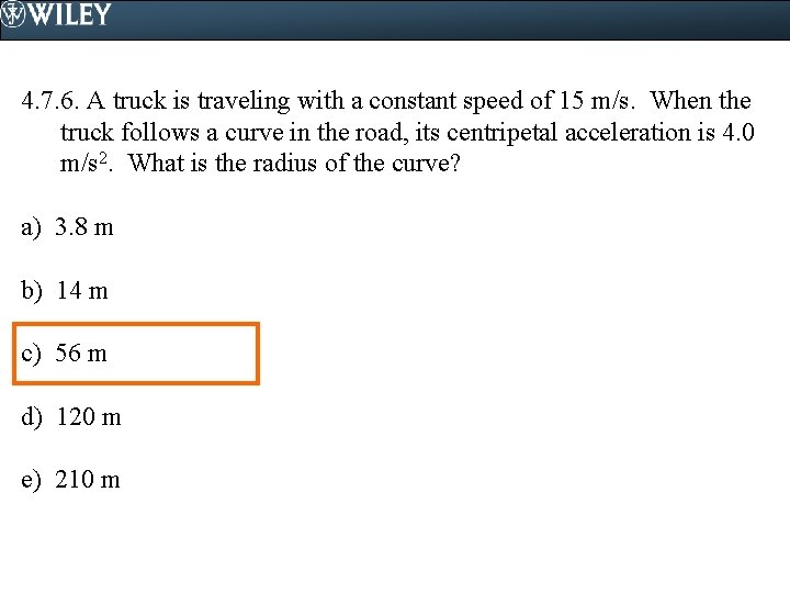 4. 7. 6. A truck is traveling with a constant speed of 15 m/s.