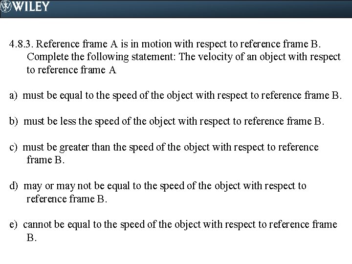 4. 8. 3. Reference frame A is in motion with respect to reference frame