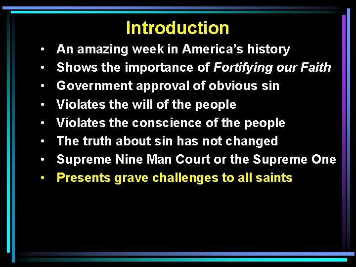 Introduction • • An amazing week in America’s history Shows the importance of Fortifying