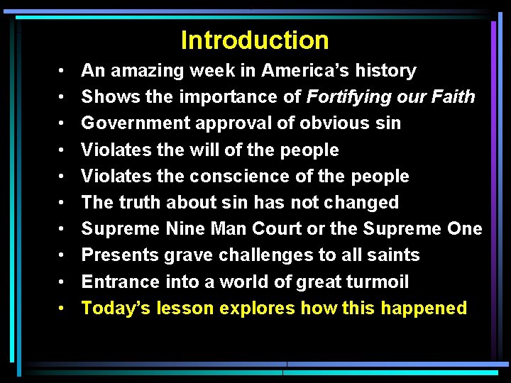 Introduction • • • An amazing week in America’s history Shows the importance of