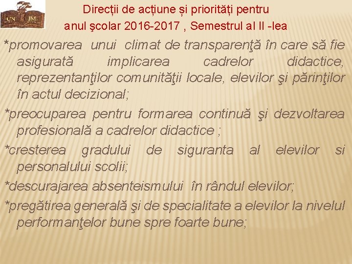 Direcții de acțiune și priorități pentru anul şcolar 2016 -2017 , Semestrul al II