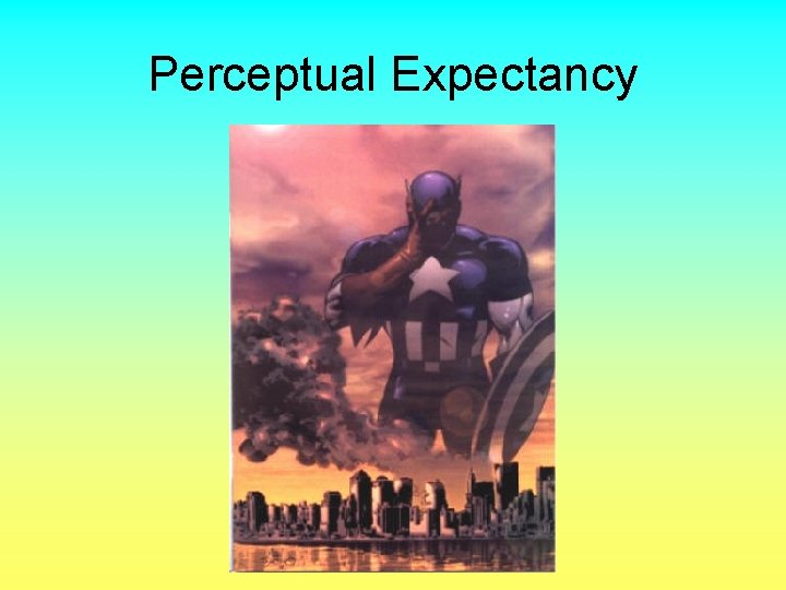 Perceptual Expectancy 