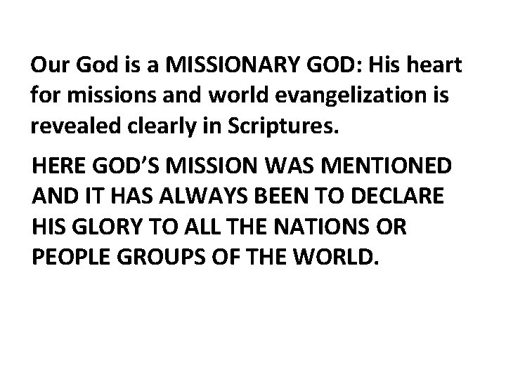 Our God is a MISSIONARY GOD: His heart for missions and world evangelization is