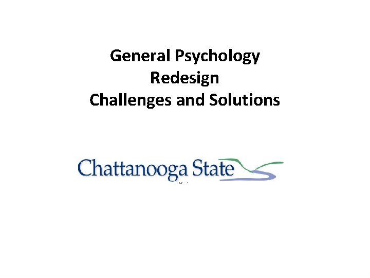General Psychology Redesign Challenges and Solutions Chattanooga Tennessee