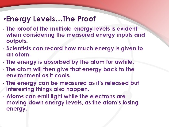  • Energy Levels…The Proof • • • The proof of the multiple energy