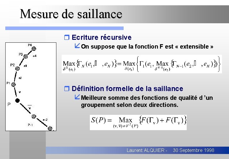 Mesure de saillance r Ecriture récursive åOn suppose que la fonction F est «